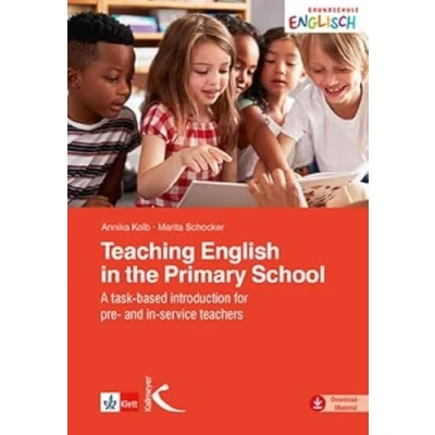 Abbildung von Teaching English in the Primary School: A task based introduction for pre and service teachers