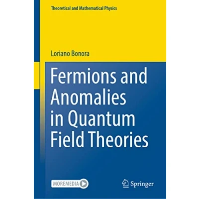 Abbildung von Fermions and Anomalies in Quantum Field Theories (Theoretical Mathematical Physics)