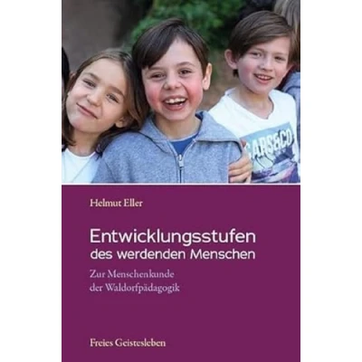 Abbildung von Entwicklungsstufen des werdenden Menschen: Zur Menschenkunde der Waldorfpädagogik