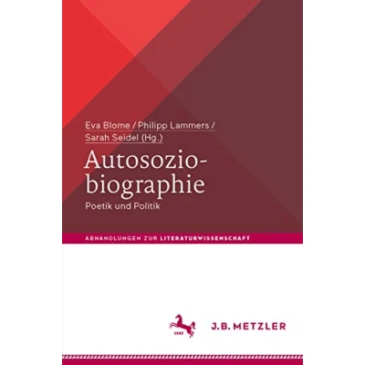 Abbildung von Autosoziobiographie: Poetik und Politik (Abhandlungen zur Literaturwissenschaft)