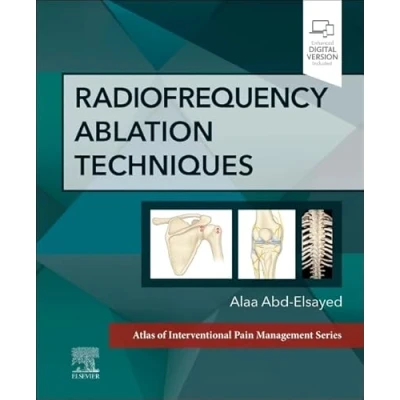 Abbildung von Radiofrequency Ablation Techniques: A Volume in the Atlas of Interventional Techniques Series (Atlas Pain Management)