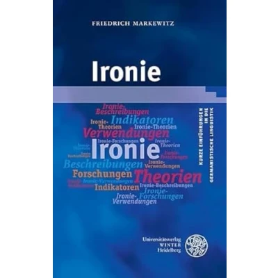Abbildung von Ironie (Kurze Einführungen in die germanistische Linguistik KEGLI)