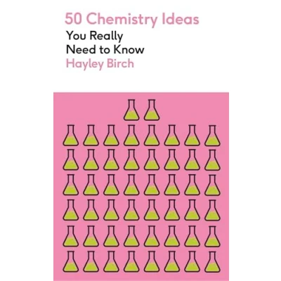 Abbildung von 50 Chemistry Ideas You Really Need to Know (50 series)