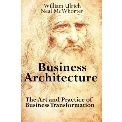 Abbildung von Business Architecture: The Art and Practice of Transformation