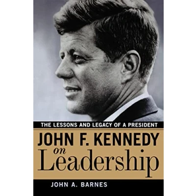 Abbildung von John F. Kennedy on Leadership: The Lessons and Legacy of a President