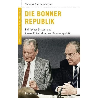 Abbildung von Deutsche Geschichte im 20. Jahrhundert 13. Die Bonner Republik: Politisches System und innere Entwicklung der Bundesrepublik