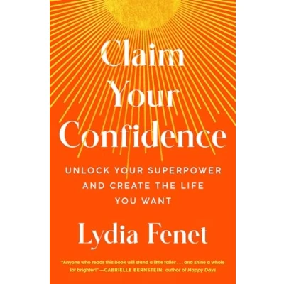 Abbildung von Claim Your Confidence: Unlock Superpower and Create the Life You Want