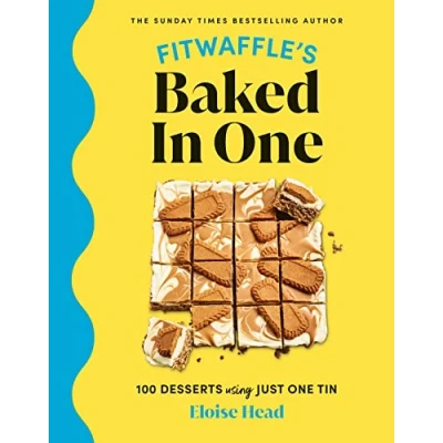 Abbildung von Fitwaffle&#039;s Baked In One: 100 one tin cakes, bakes and desserts from THE social media sensation SUNDAY TIMES BESTSELLER