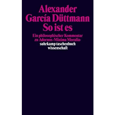 Abbildung von So ist es: Ein philosophischer Kommentar zu Adornos »Minima Moralia« (suhrkamp taschenbuch wissenschaft)