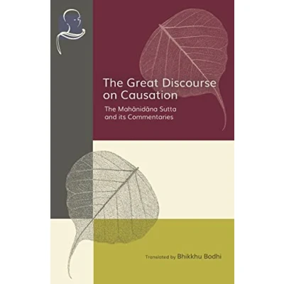 Abbildung von The Great Discourse on Causation: Mahanidana Sutta and Its Commentaries