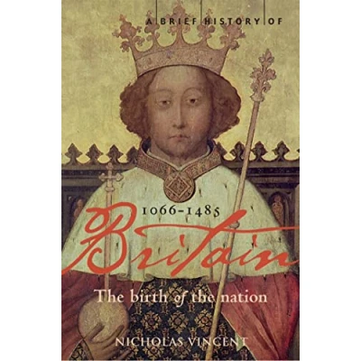 Abbildung von A Brief History of Britain 1066 1485: the Birth Nation (Brief Histories)