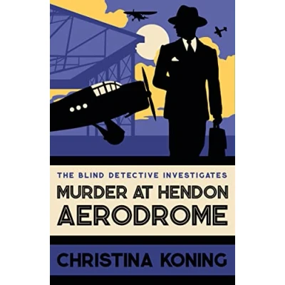 Abbildung von Murder at Hendon Aerodrome: The Thrilling Inter War Mystery Series (Blind Detective, 3)
