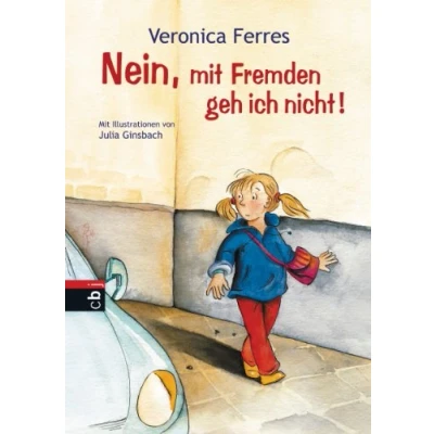 Abbildung von Nein, mit Fremden geh ich nicht!