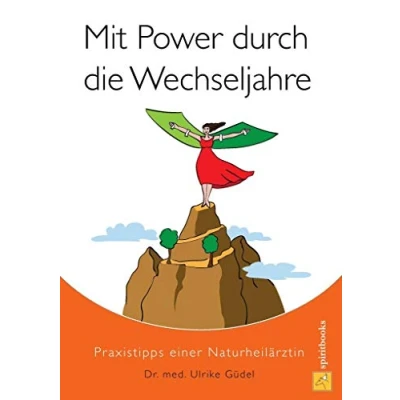 Abbildung von Mit Power durch die Wechseljahre: Praxistipps einer Naturheilärztin