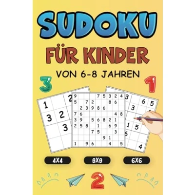 Abbildung von Sudoku Für Kinder Von 6 8 Jahren: 500 Sudokus 4x4, 6x6 und 9x9