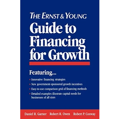 Abbildung von The Ernst &amp; Young Guide to Financing for Growth (Ernst Entrepreneur)