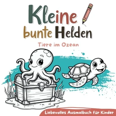 Abbildung von Kleine bunte Helden Tiere im Ozean Liebevolles Ausmalbuch für Kinder: 33 liebevoll gestaltete Motive von Tieren des Ozeans riesigen Malspaß, ... Ausmalbücher Kinder)