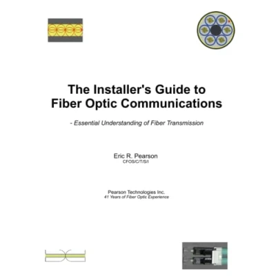 Abbildung von The Installer&#039;s Guide to Fiber Optic Communications: Essential Understanding of Transmission
