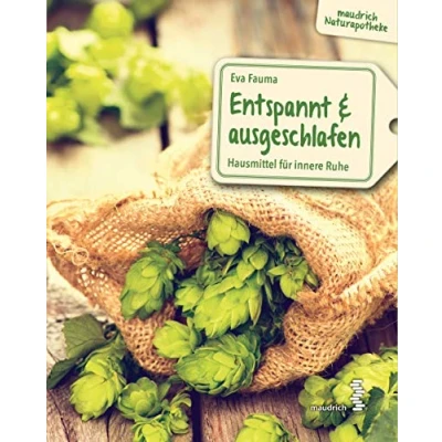 Abbildung von Entspannt &amp; ausgeschlafen: Hausmittel für innere Ruhe (maudrich Naturapotheke)