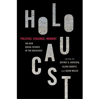 Abbildung von Politics, Violence, Memory: the New Social Science of Holocaust