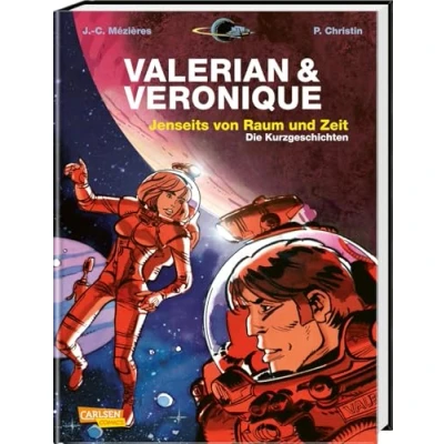 Abbildung von Valerian und Veronique Gesamtausgabe 8: Jenseits von Raum Zeit Die Kurzgeschichten 7 Comic Geschichten der französischen Science Fiction Serie in einem Sammelband