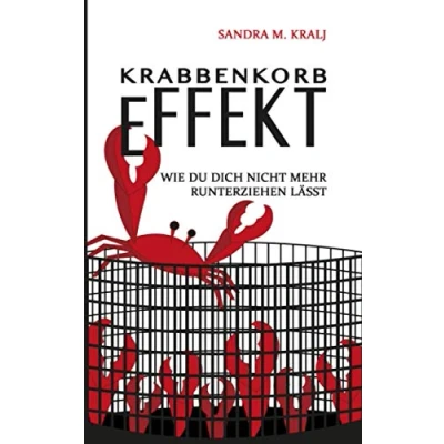 Abbildung von Krabbenkorb Effekt: Wie du dich nicht mehr runterziehen lässt