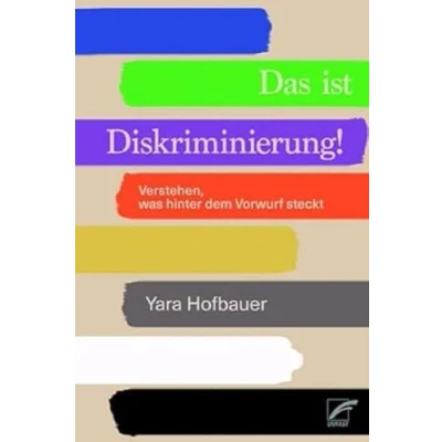 Abbildung von Das ist Diskriminierung!: Verstehen, was hinter dem Vorwurf steckt