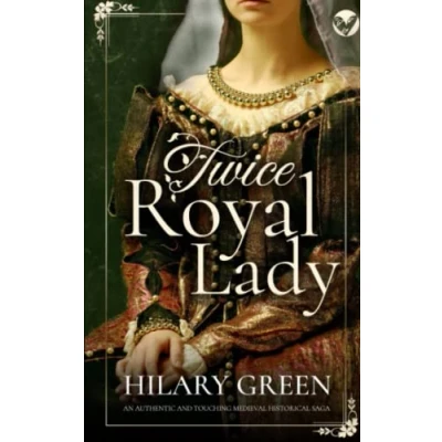 Abbildung von TWICE ROYAL LADY an authentic and touching medieval Historical saga (Standalone Sagas Mysteries)