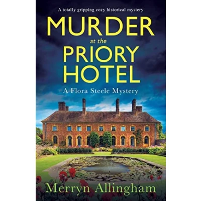 Abbildung von Murder at the Priory Hotel: A totally gripping cozy historical mystery (A Flora Steele Mystery, Band 4)