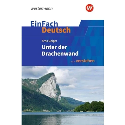 Abbildung von EinFach Deutsch ... verstehen: Arno Geiger: Unter der Drachenwand (EinFach Interpretationshilfen)