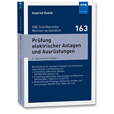 Abbildung von Prüfung elektrischer Anlagen und Ausrüstungen: Beschreibung der einzelnen Prüfungen mit Hintergrundinformationen Checklisten für: Erstprüfung ... (VDE Schriftenreihe Normen verständlich)