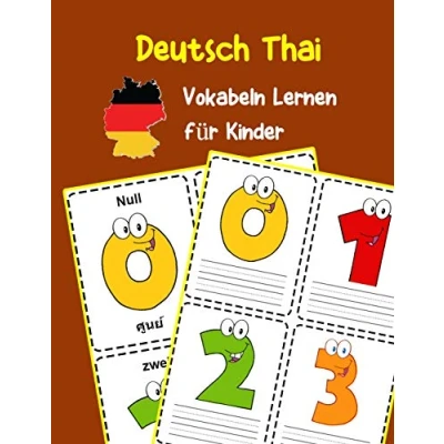 Abbildung von Deutsch Thai Vokabeln Lernen für Kinder: 200 basisch wortschatz und grammatik vorschulkind kindergarten 1. 2. 3. Klasse (Deutsch Kinder, Band 11)