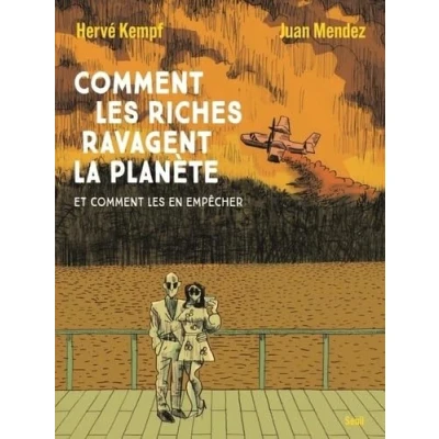 Abbildung von comment les riches ravagent la planète: Et en empêcher