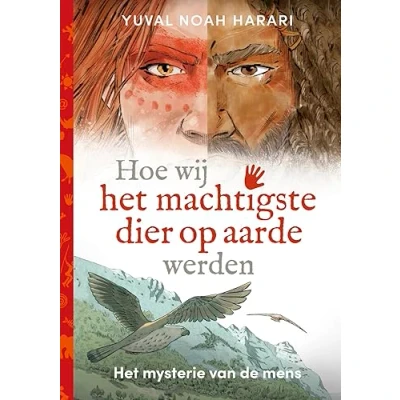 Abbildung von Hoe wij het machtigste dier op aarde werden: mysterie van de mens (Het mens, 1)