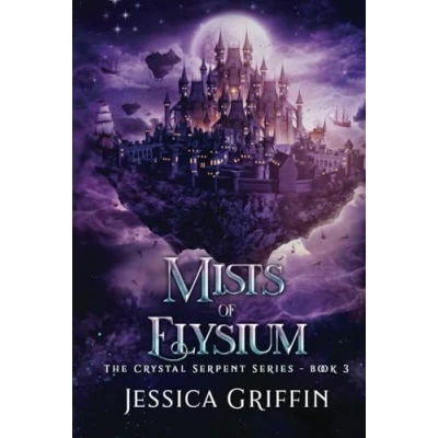 Abbildung von Mists of Elysium (The Crystal Serpent series, Band 3)