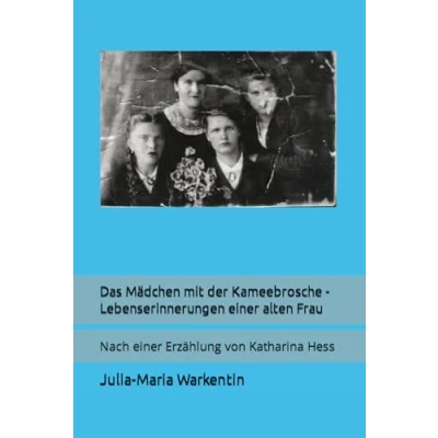 Abbildung von Das Mädchen mit der Kameebrosche Lebenserinnerungen einer alten Frau: Nach Erzählung von Katharina Hess (Vorbilder des Glaubens, Band 1)