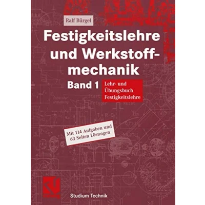 Abbildung von Festigkeitslehre und Werkstoffmechanik Band 1: Lehr Übungsbuch (Studium Technik) (German Edition)