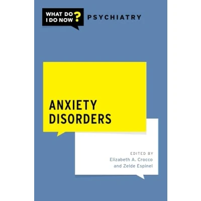 Abbildung von Anxiety Disorders (What Do I Now Psychiatry)