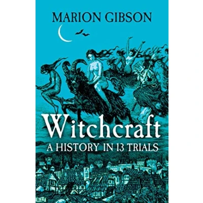 Abbildung von Witchcraft: A History in Thirteen Trials