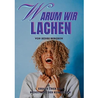 Abbildung von Warum wir lachen: Essays über die Bedeutung des Komischen (Toppbook Wissen)