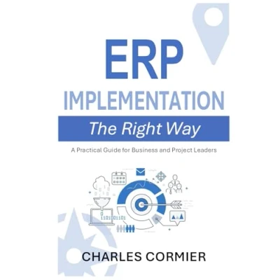 Abbildung von ERP Implementation The Right Way: A Practical Guide for Business and Project Leaders