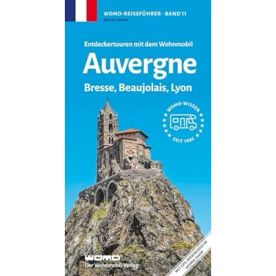 Abbildung von Entdeckertouren mit dem Wohnmobil Auvergne, Bresse, Beaujolais, Lyon (Womo Reihe, Band 11)