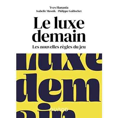 Abbildung von Le luxe demain: Les nouvelles règles du jeu