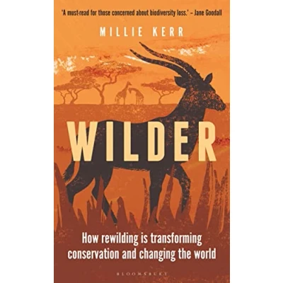Abbildung von Wilder: How Rewilding is Transforming Conservation and Changing the World (Bloomsbury Sigma)