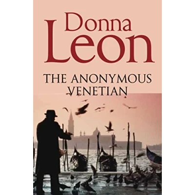 Abbildung von The Anonymous Venetian: Atmospheric Murder Mystery Set in Venice (Commissario Brunetti, 3)