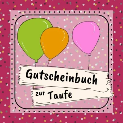 Abbildung von Gutscheinbuch zur Taufe: Gutscheinheft zum selbst gestalten Geschenkidee Tauffeier christliche Geschenkbücher Edition pink