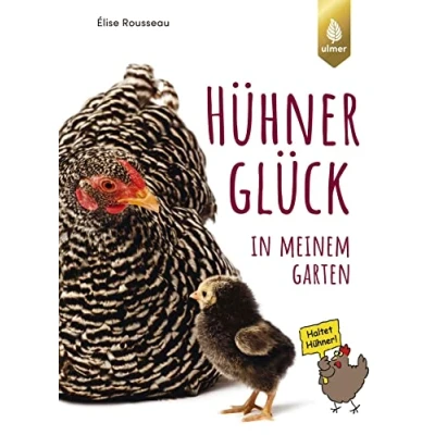 Abbildung von HühnerGlück in meinem Garten: Alles Wissenswerte über Anschaffung und Haltung