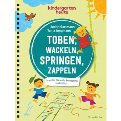 Abbildung von Toben, wackeln, springen, zappeln: Impulse für mehr Bewegung in der Kita