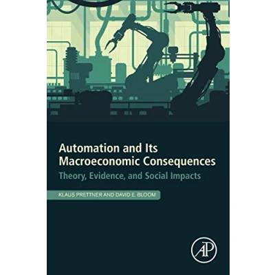 Abbildung von Automation and its Macroeconomic Consequences: Theory, Evidence, Social Impacts