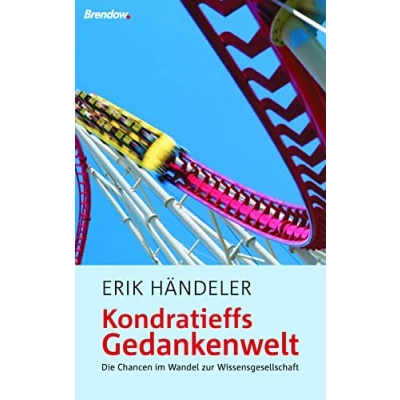 Abbildung von Kondratieffs Gedankenwelt: Die Chancen im Wandel zur Wissensgesellschaft